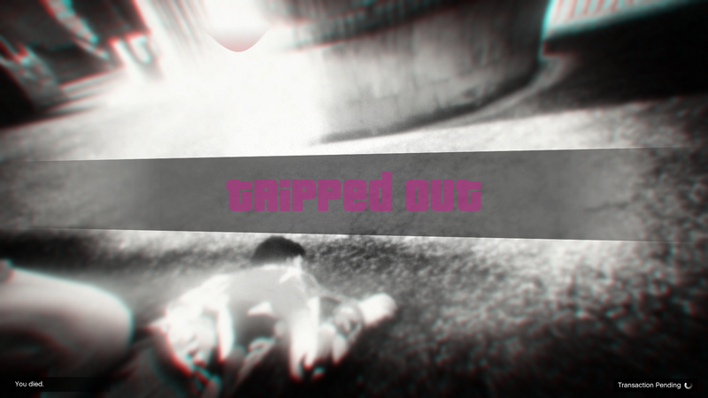 파일:Wasted-GTAOe-TrippedOut.png