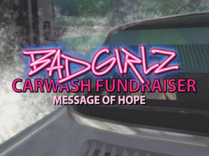 BadGirlzCarwashFundraiserMessageofHope-GTAIV-Title.png