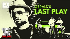 GTAOnlineBonusesSeptember2020Part1-GTAO-GeraldsLastPlayAdvert.jpg