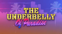 낙원의 밑바닥(The Underbelly Of Paradise).
