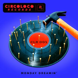 CircoLocoRecords-MondayDreamin'BlueEP-CoverArt.jpg