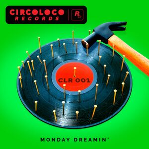 CircoLocoRecords-MondayDreamin'GreenEP-CoverArt.jpg
